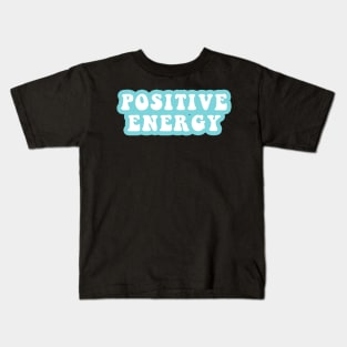 Positive Energy Kids T-Shirt